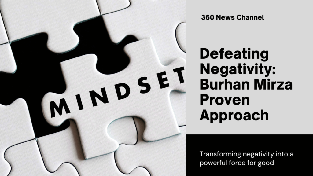 Learn Burhan Mirza powerful strategies to combat workplace negativity and boost productivity.Discover how positive energy can transform your office environment.