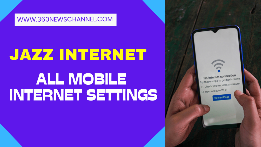 Jazz Internet Settings-All Types Of Mobile Internet Settings (Amazing Settings)