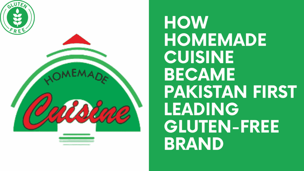 How Homemade Cuisine Became Pakistan First Leading Gluten-Free Brand