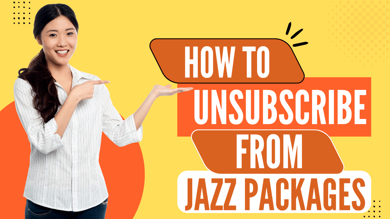 How to Easily Unsubscribe from Jazz Packages in Pakistan: Your Simple Solution.Discover how to unsubscribe from Jazz packages in Pakistan with our guide.Learn the steps to manage your balance, deactivation codes,how to get help from Jazz..