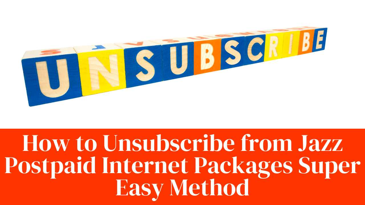 Learn how to easily unsubscribe from Jazz postpaid internet packages with our step-by-step guide. Avoid unnecessary charges and manage your plan effectively.How to Unsubscribe from Jazz Postpaid Internet Packages Super Easy Method